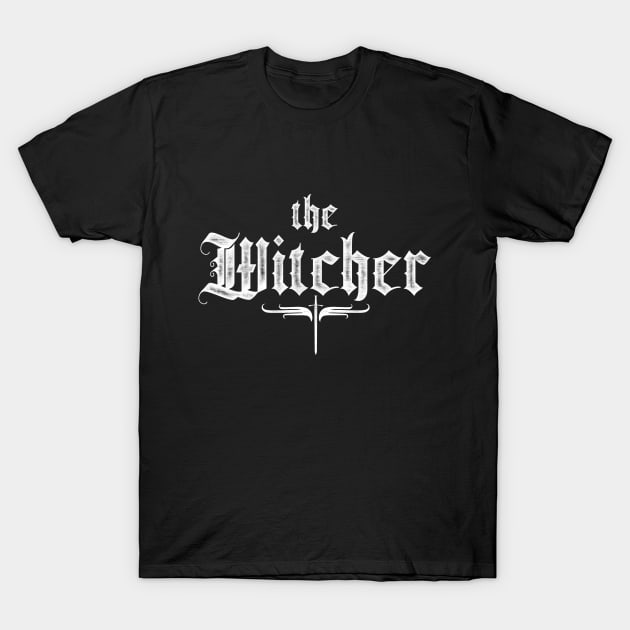 Witcher white calligraphic inscription. T-Shirt by Art universe 